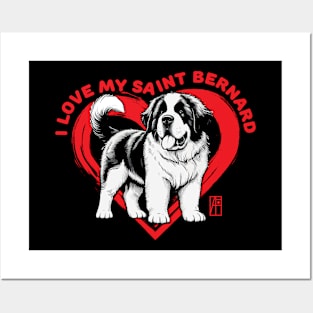 I Love My Saint Bernard - I Love my dog - Rescue dog Posters and Art